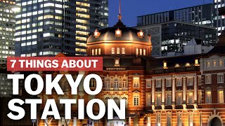 7 Things to know about Tokyo Station  japanguidecom [upl. by Hyozo]