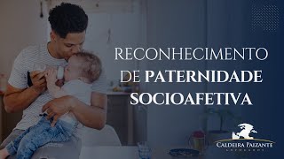 Reconhecimento de Paternidade Socioafetiva [upl. by Opiak]