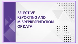 Selective reporting and misrepresentation of data [upl. by Abagael189]