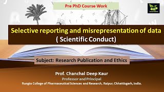 Selective reporting and misrepresentation of data  Scientific Conduct [upl. by Sixela550]